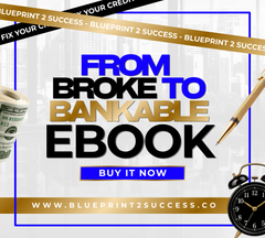 FROM BROKE TO BANKABLE