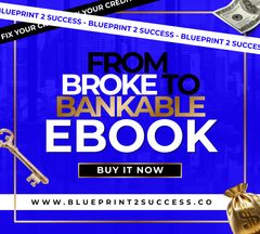 FROM BROKE TO BANKABLE