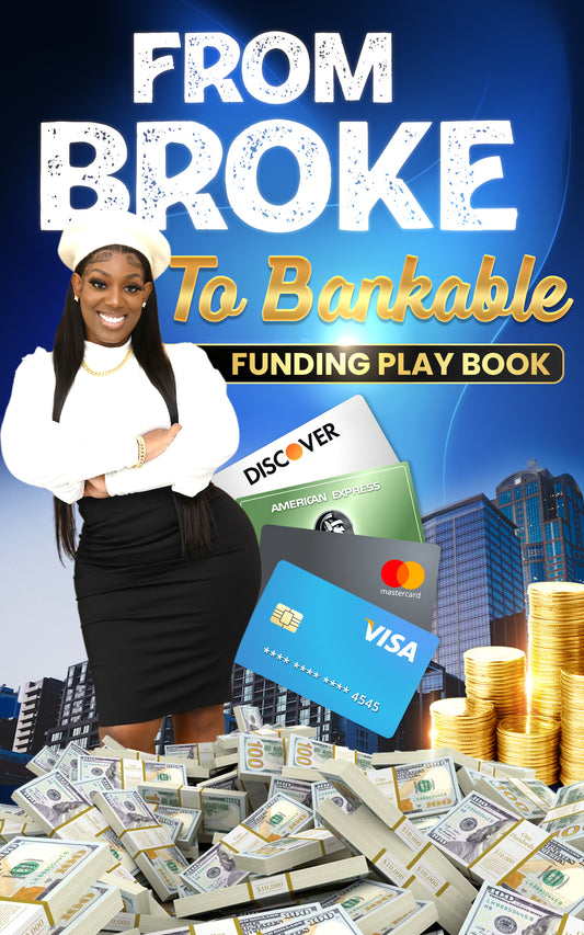 FROM BROKE TO BANKABLE