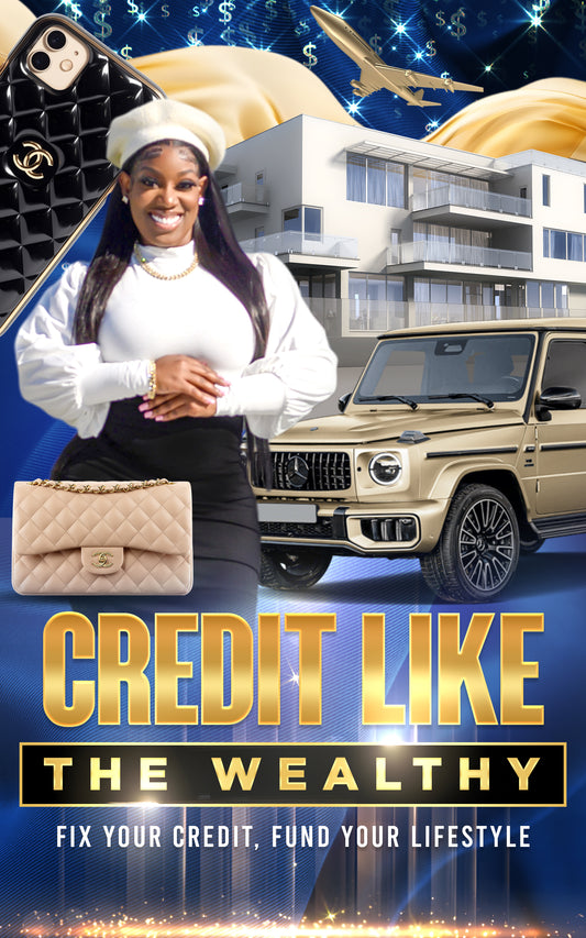 CREDIT LIKE THE WEALTHY
